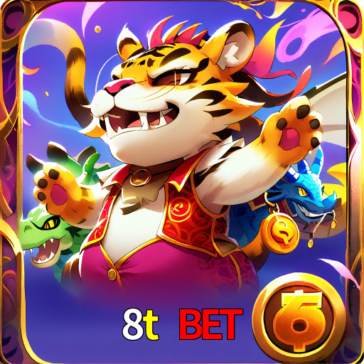  8t bet